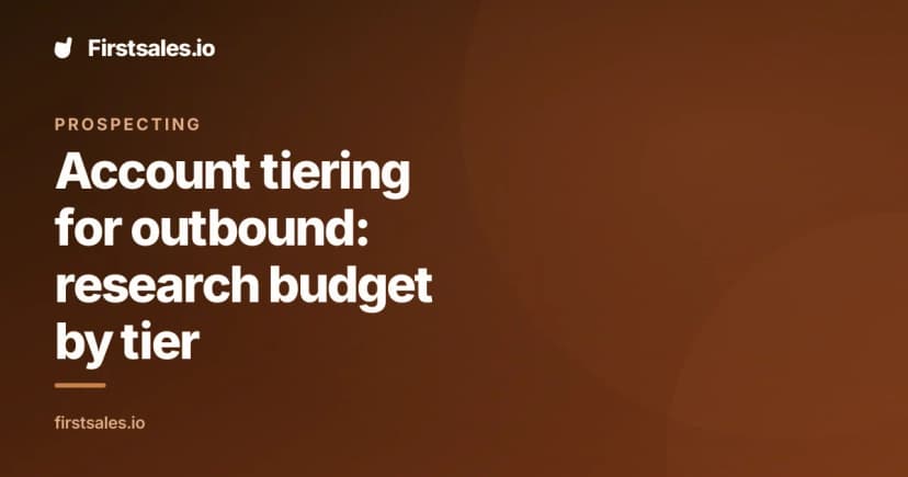 Account tiering for outbound: research budget by tier