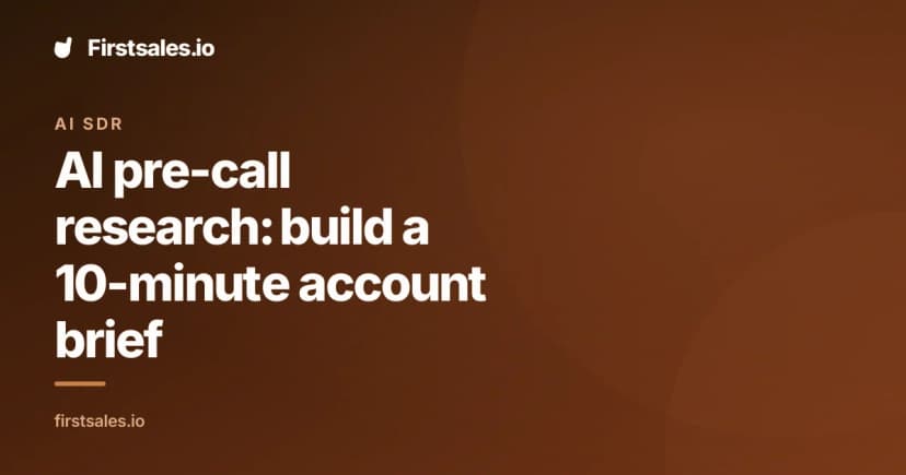 AI pre-call research: build a 10-minute account brief
