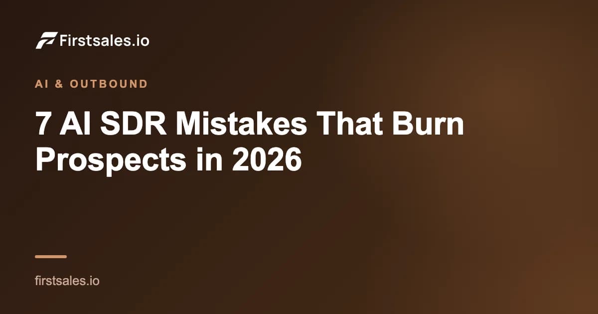 7 AI SDR Mistakes That Burn Prospects in 2026