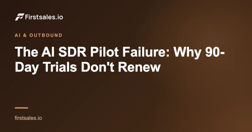 The AI SDR Pilot Failure: Why 90-Day Trials Don't Renew