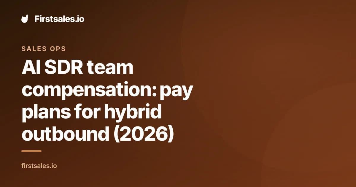 AI SDR team compensation: pay plans for hybrid outbound (2026)