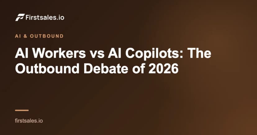 AI Workers vs AI Copilots: The Outbound Debate of 2026