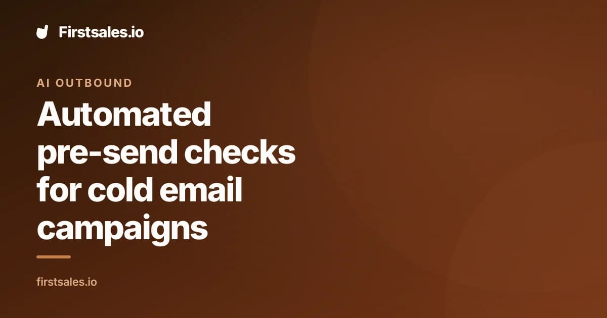 Automated pre-send checks for cold email campaigns