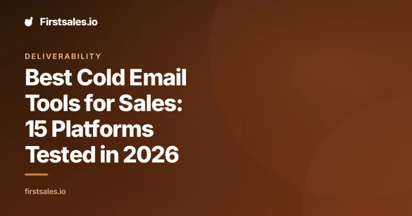 Best Cold Email Tools for Sales: 15 Platforms Tested in 2026