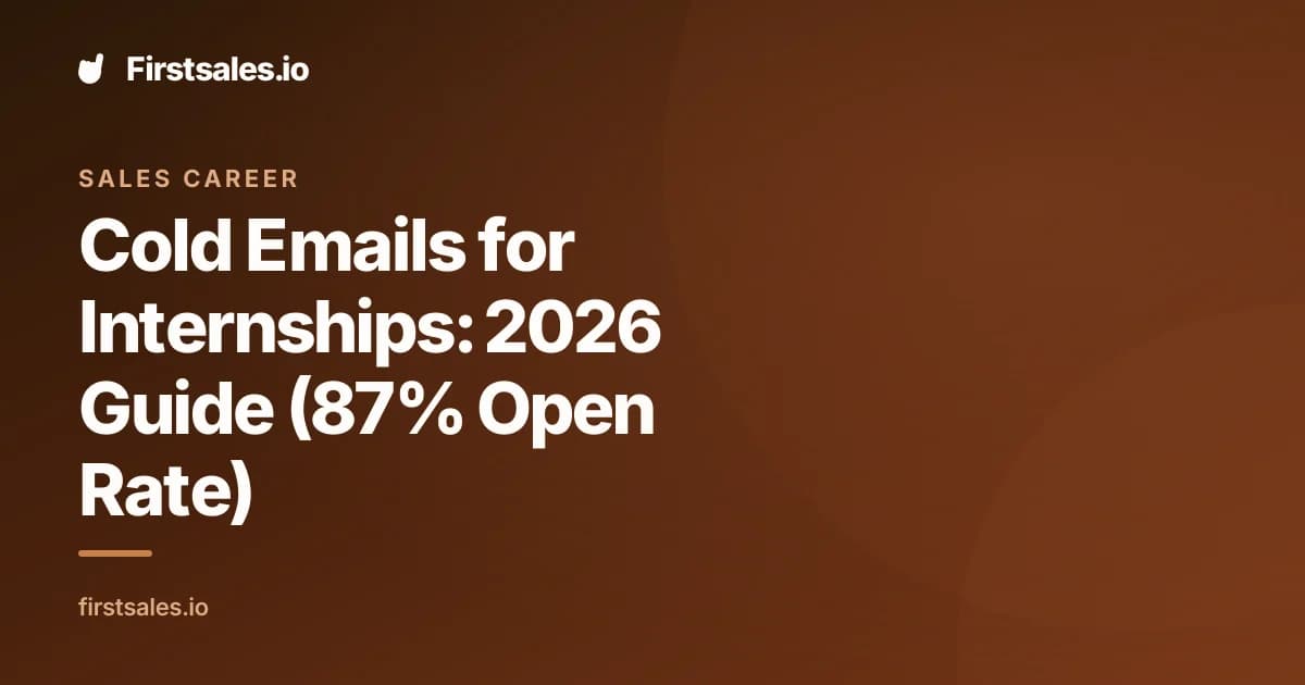 Cold Emails for Internships: 2026 Guide (87% Open Rate)