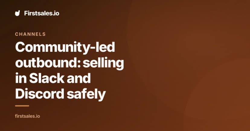 Community-led outbound: selling in Slack and Discord safely