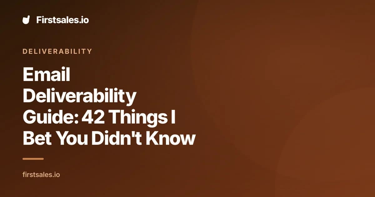 Email Deliverability Guide: 42 Things I Bet You Didn't Know