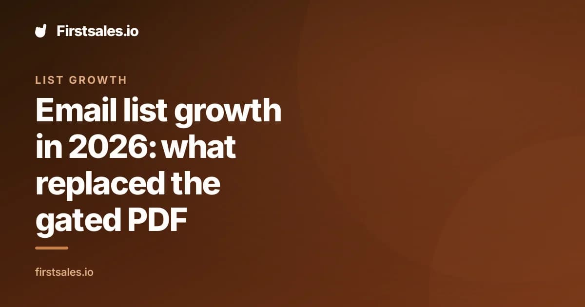 Email list growth in 2026: what replaced the gated PDF