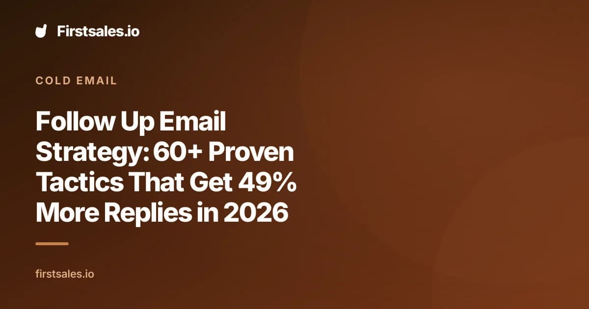 Follow Up Email Strategy: 60+ Proven Tactics That Get 49% More Replies in 2026