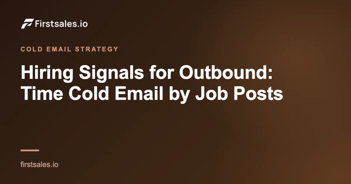 Hiring Signals for Outbound: Time Cold Email by Job Posts