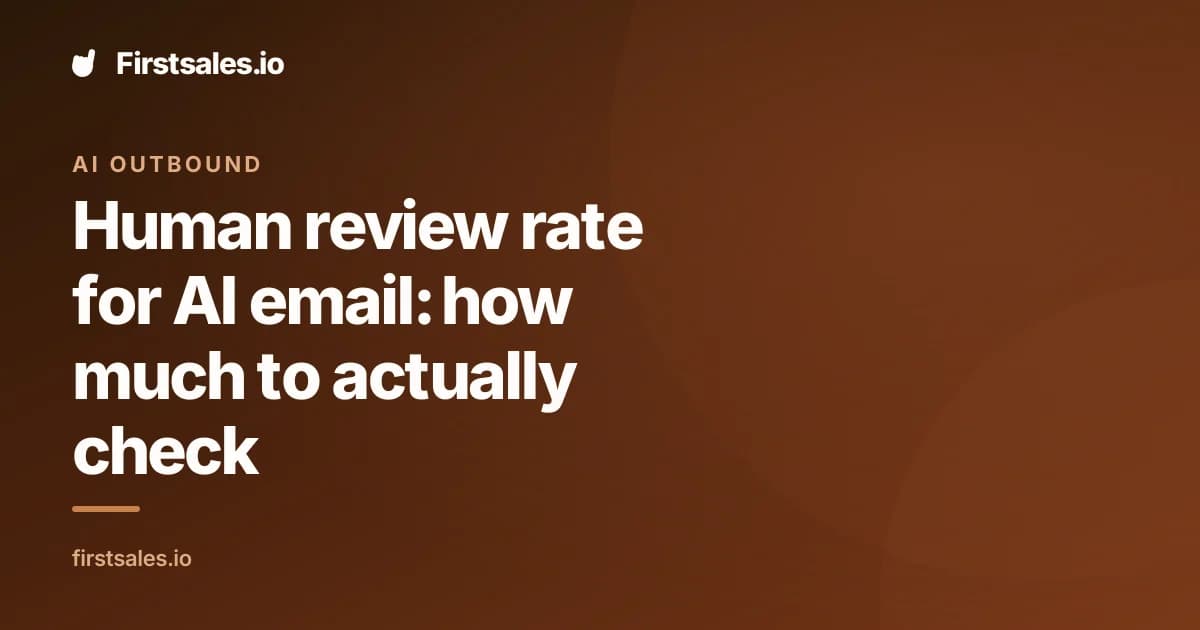 Human review rate for AI email: how much to actually check