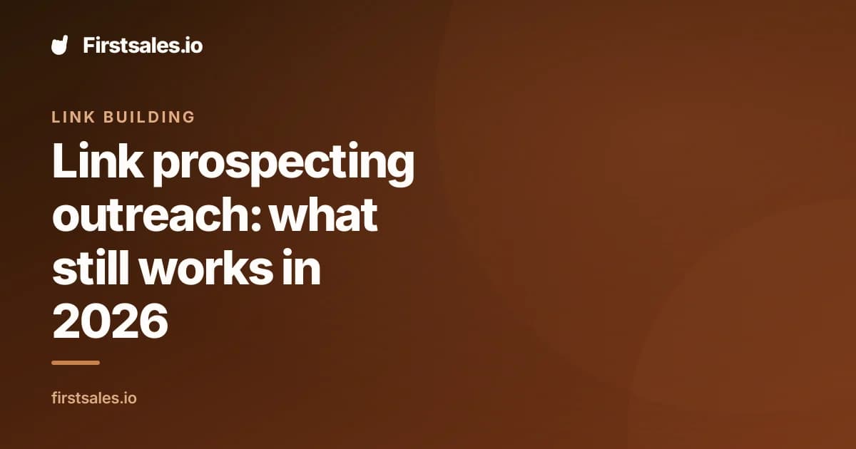Link prospecting outreach: what still works in 2026