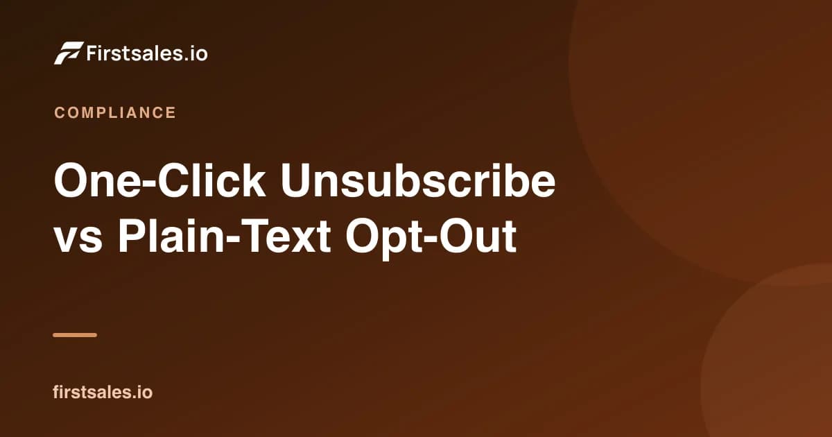 One-Click Unsubscribe vs Plain-Text Opt-Out