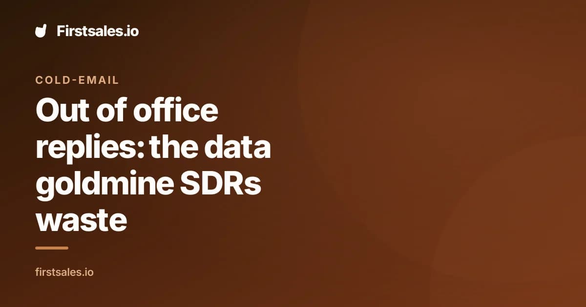Out of office replies: the data goldmine SDRs waste