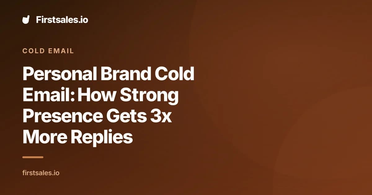 Personal Brand Cold Email: How Strong Presence Gets 3x More Replies
