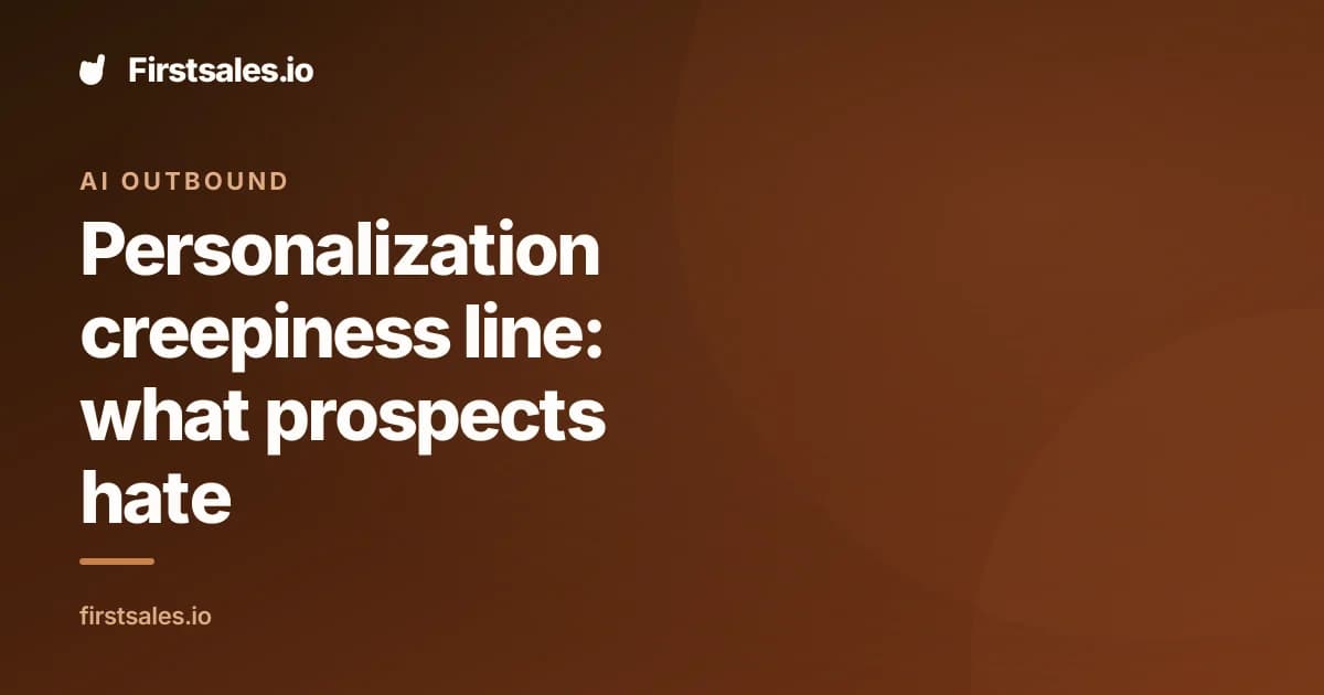 Personalization creepiness line: what prospects hate