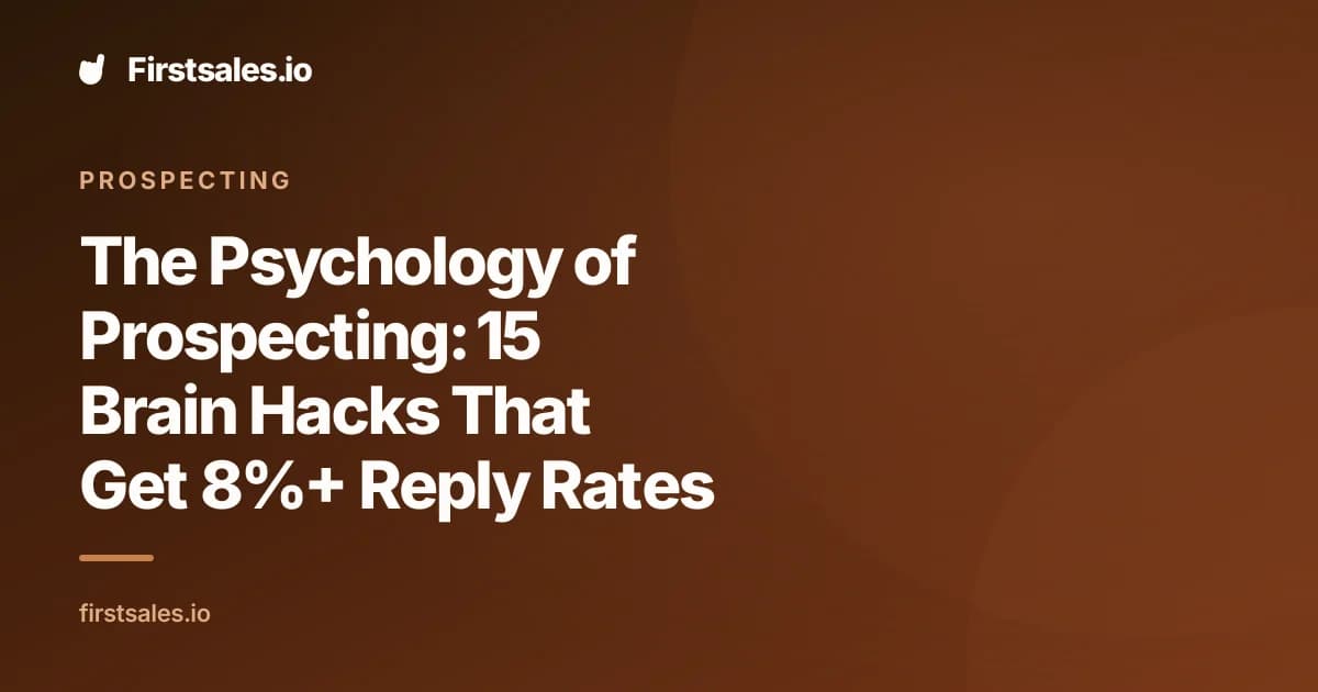 The Psychology of Prospecting: 15 Brain Hacks That Get 8%+ Reply Rates