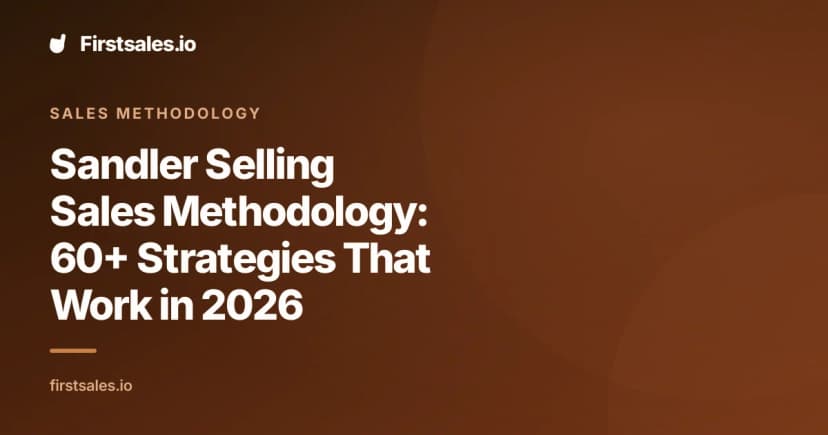 Sandler Selling Sales Methodology: 60+ Strategies That Work in 2026