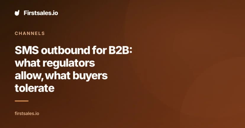 SMS outbound for B2B: what regulators allow, what buyers tolerate