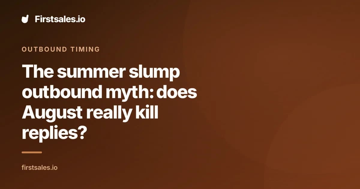 The summer slump outbound myth: does August really kill replies?