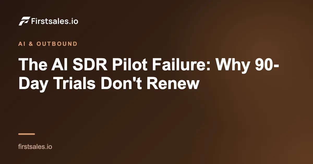 The AI SDR Pilot Failure: Why 90-Day Trials Don't Renew