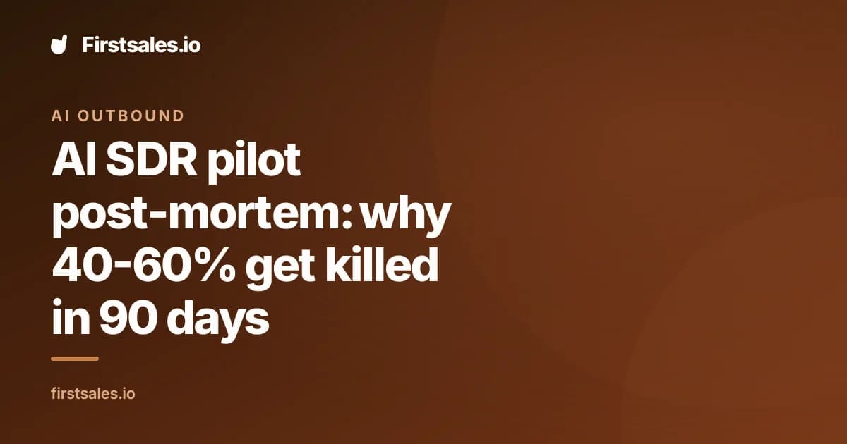 AI SDR pilot post-mortem: why 40-60% get killed in 90 days