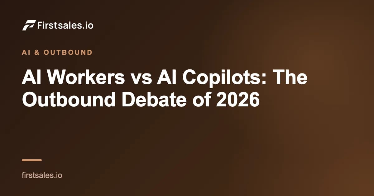 AI Workers vs AI Copilots: The Outbound Debate of 2026