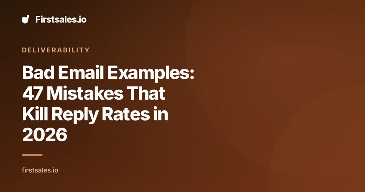 Bad Email Examples: 47 Mistakes That Kill Reply Rates in 2026