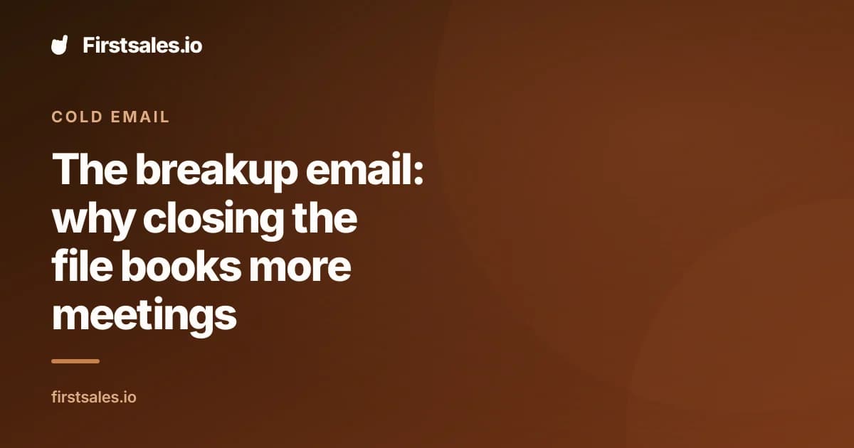 The breakup email: why closing the file books more meetings
