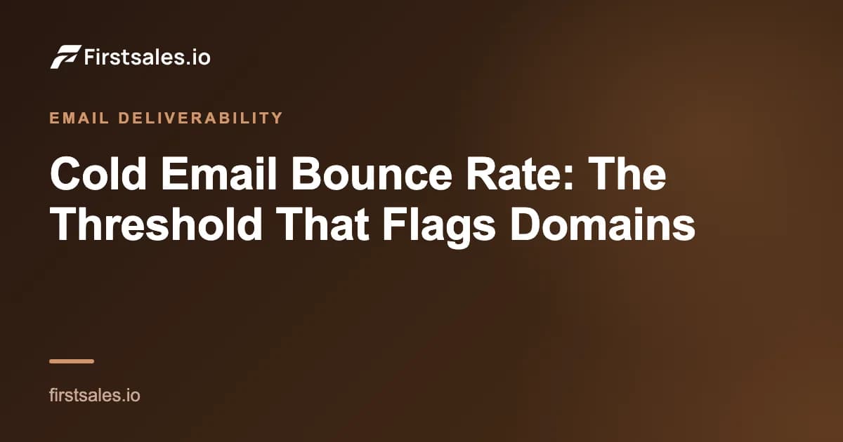 Cold Email Bounce Rate: The Threshold That Flags Domains