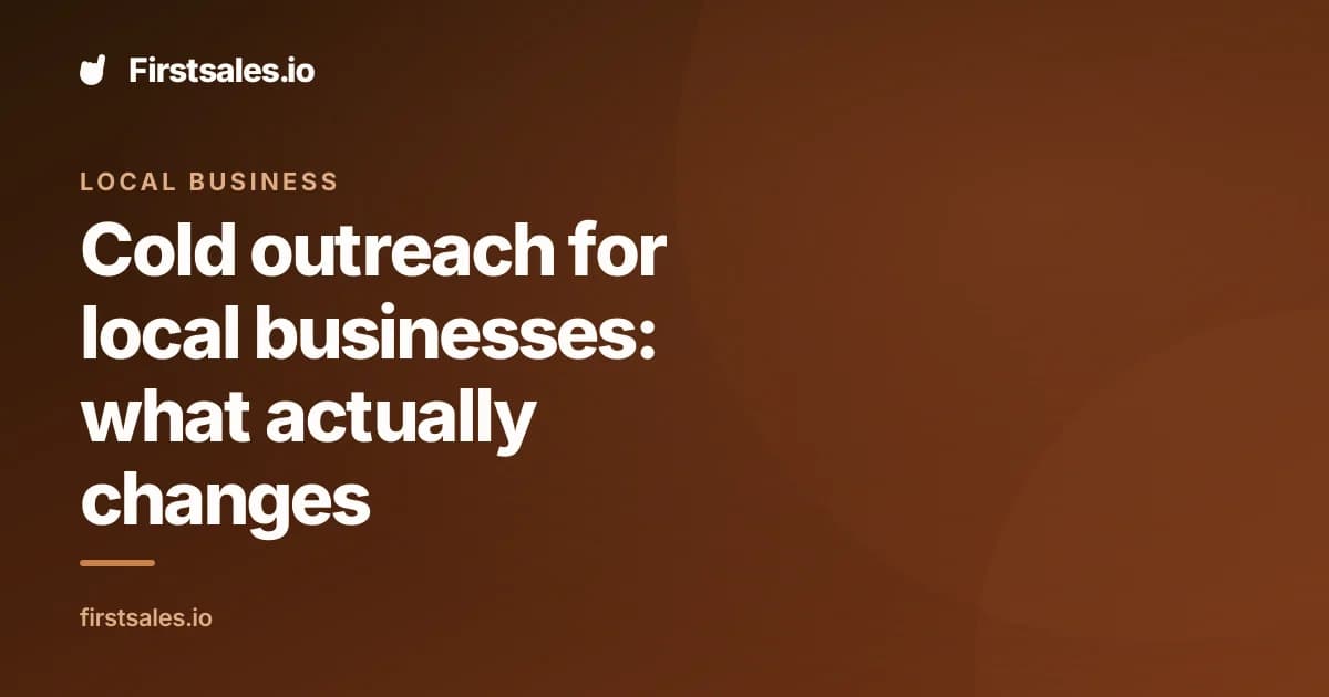 Cold outreach for local businesses: what actually changes
