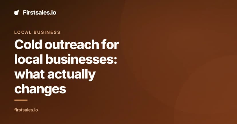 Cold outreach for local businesses: what actually changes