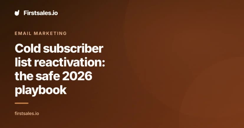 Cold subscriber list reactivation: the safe 2026 playbook