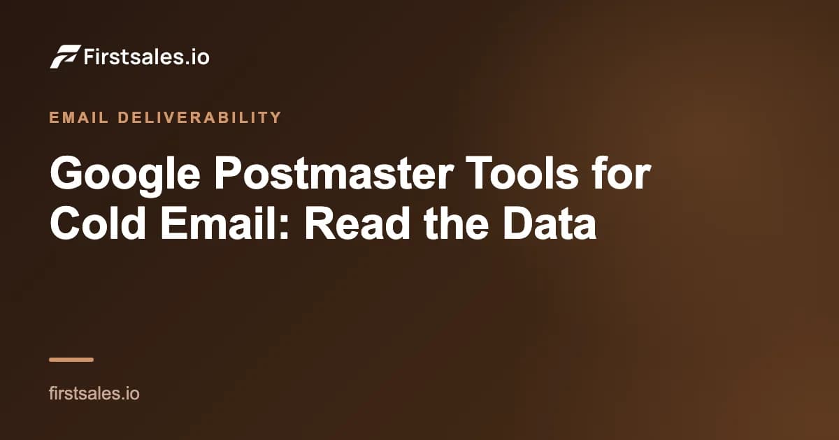 Google Postmaster Tools for Cold Email: Read the Data