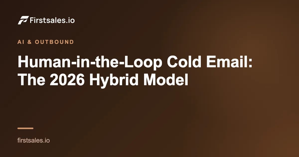 Human-in-the-Loop Cold Email: The 2026 Hybrid Model