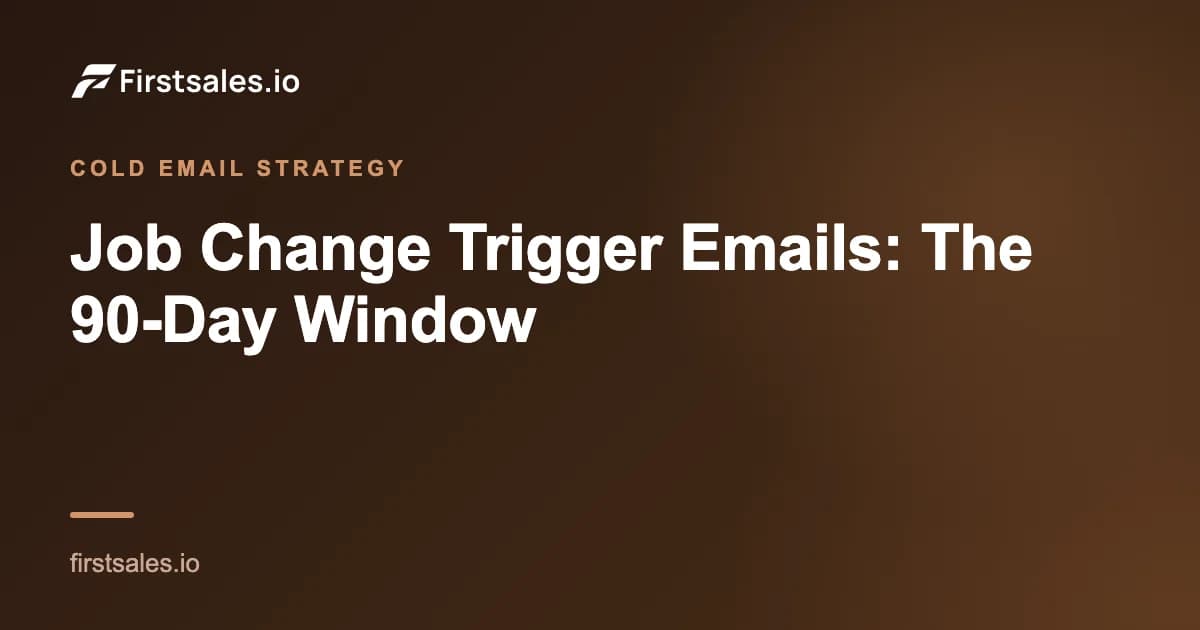 Job Change Trigger Emails: The 90-Day Window