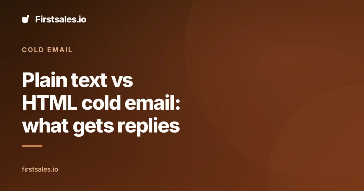 Plain text vs HTML cold email: what gets replies