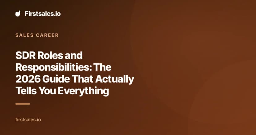 SDR Roles and Responsibilities: The 2026 Guide That Actually Tells You Everything
