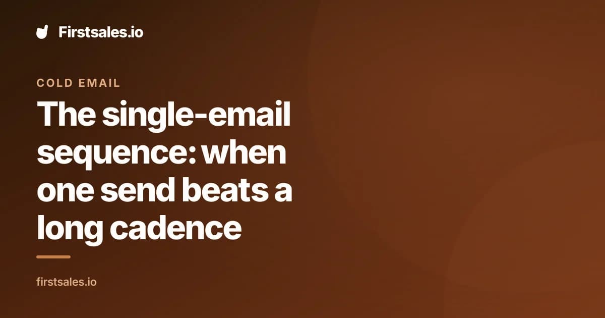 The single-email sequence: when one send beats a long cadence