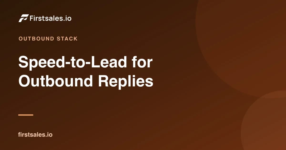 Speed-to-Lead for Outbound Replies