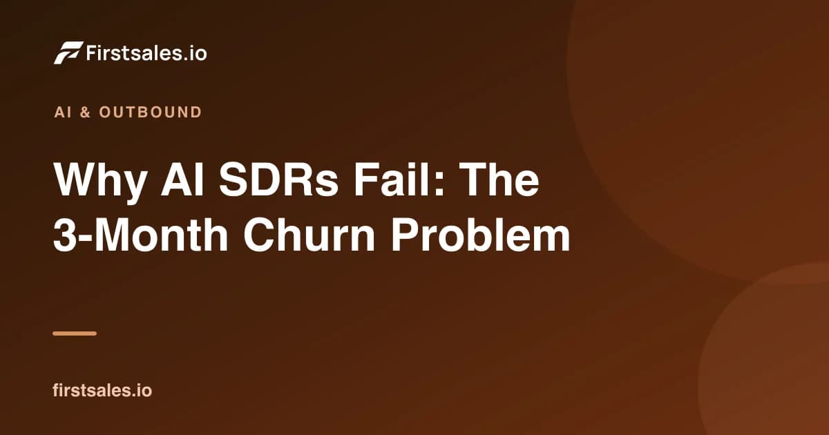 Why AI SDRs Fail: The 3-Month Churn Problem