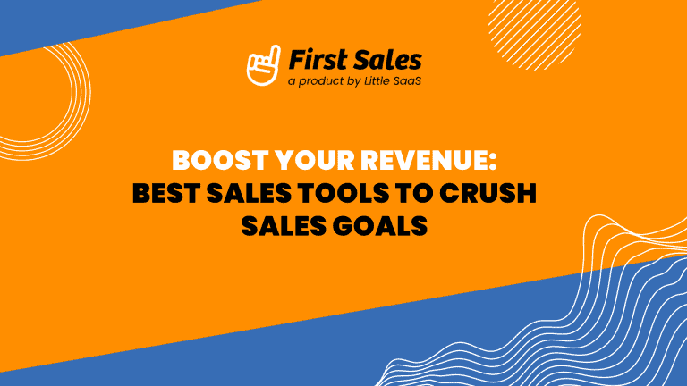 Boost Your Revenue: Best Sales Tools to Crush Sales Goals