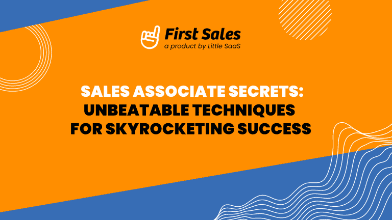 Sales Associate Secrets: Unbeatable Techniques for Skyrocketing Success!