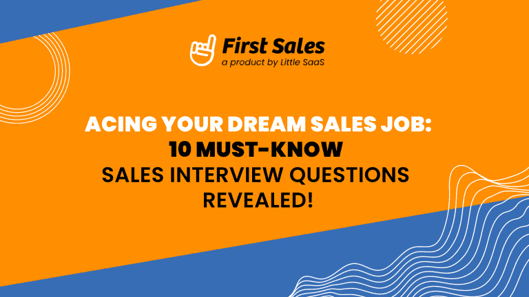 Acing Your Dream Sales Job: 10 Must-Know Sales Interview Questions Revealed!