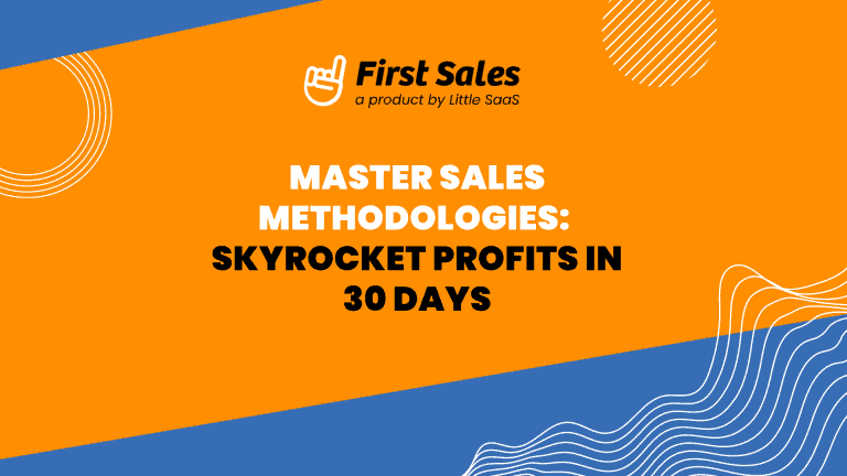 Master Sales Methodologies: Skyrocket Profits in 30 Days