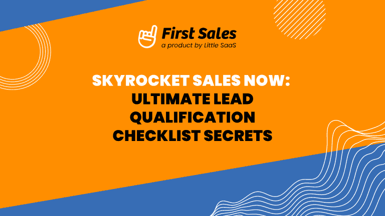 Skyrocket Sales NOW: Ultimate Lead Qualification Checklist Secrets