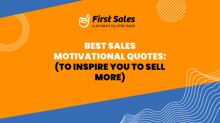 130 Best Sales Motivational Quotes (to inspire you to sell more)