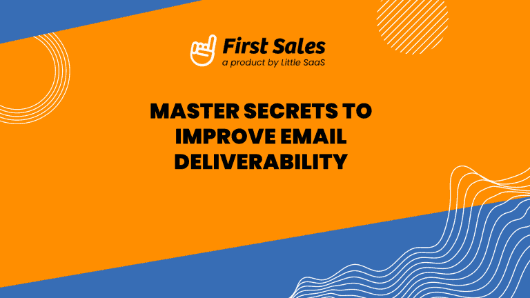 Master Secrets to Improve Email Deliverability